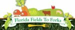 Florida Fields to Forks Florida Fields to Forks